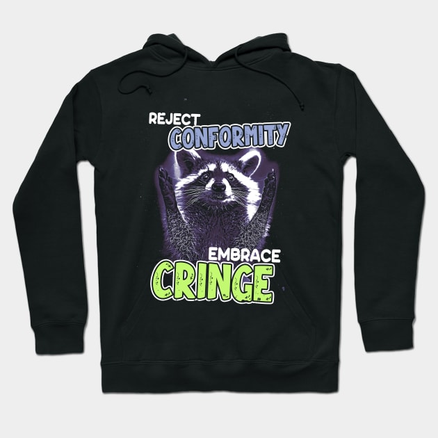 Embrace Cringe - Funny Raccoon Meme Hoodie by Thread Magic Studio